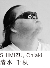 SHIMIZU, Chiaki清水 千秋