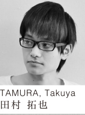 TAMURA, Takuya田村 拓也